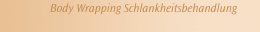 Body Wrapping Schlankheitsbehandlung