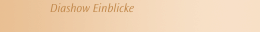 Diashow Einblicke